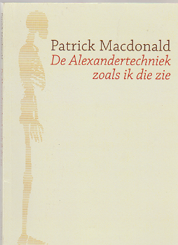 Patrick Macdonald: De Alexandertechniek zoals ik die zie - 0