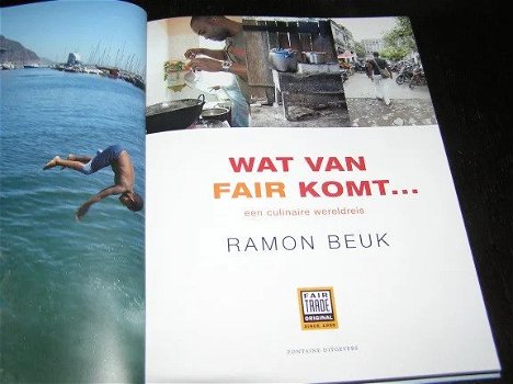 Wat van fair komt... een culinaire wereldreis. Ramon Beuk. - 3