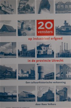 20 vensters op industrieel erfgoed in de provincie Utrecht - 0