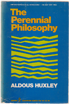 Aldous Huxley: The Perrenial Philosophy - 0