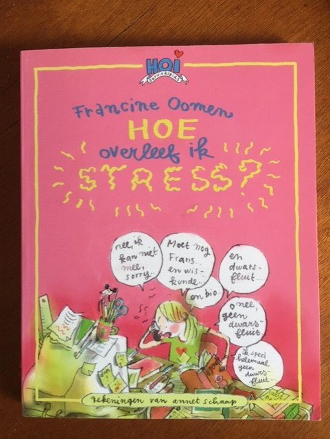 Hoe overleef ik stress? - Francine Oomen - nr. 1