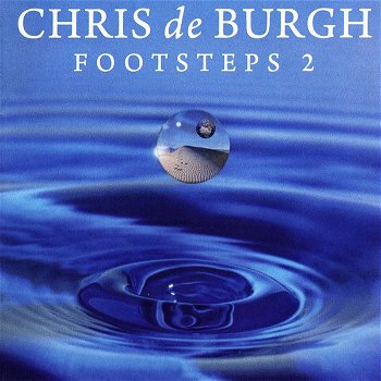 Chris de Burgh – Footsteps 2 (CD) Nieuw/Gesealed - 0