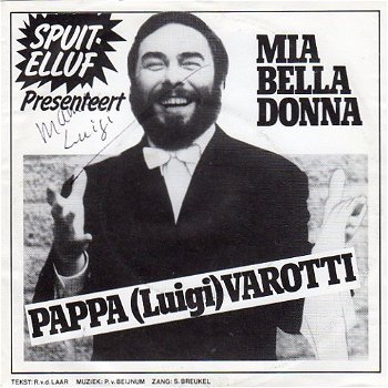 Spuit-Elluf Met Pappa (Luigi) Varotti ‎– Mia Bella Donna (1990) - 0