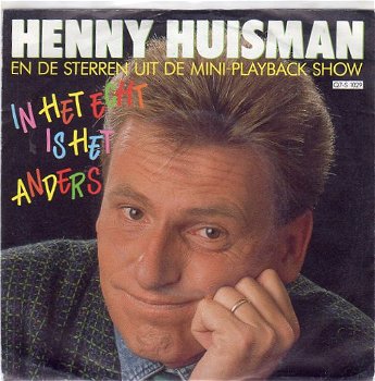 Henny Huisman– In Het Echt Is Het Anders (1988) - 0