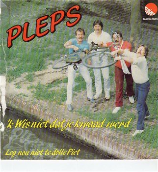 Pleps ‎– 'k Wis Niet Dat Je Kwaad Werd (1982) - 0