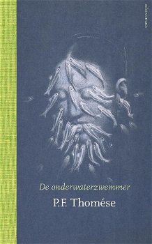 P.F. Thomese - De Onderwaterzwemmer (Hardcover/Gebonden) - 0