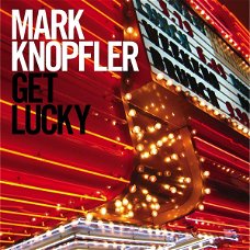 Mark Knopfler – Get Lucky  (CD) Nieuw/Gesealed