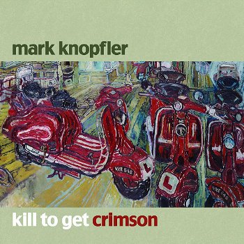 Mark Knopfler – Kill To Get Crimson (CD) Nieuw/Gesealed - 0