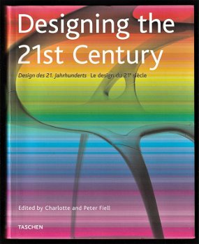 DESIGNING THE 21st CENTURY - Charlotte and Peter Fiell - 1