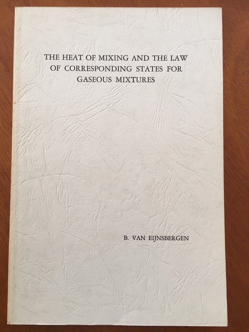 The heat of mixing and the law of corresponding states for gaseous mixtures - R. van Eijnsbergen - nr. 1