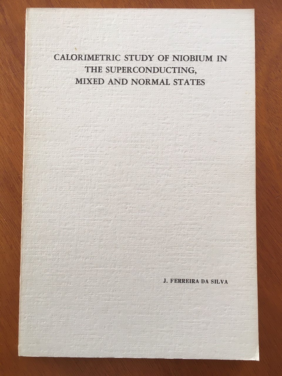 Calorimetric study of niobium in the superconducting, mixed and normal states - J. Ferreira da Silva - nr. 1