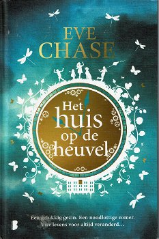 Eve Chase = Het huis op de heuvel - hardcover - 0