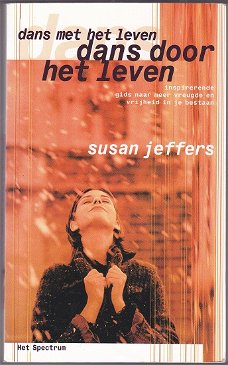 Susan Jeffers:  Dans door het leven