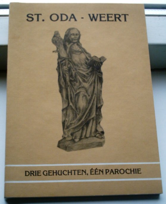 St. Oda - Weert. Drie gehuchten, één parochie. Jan Henkens. - nr. 1