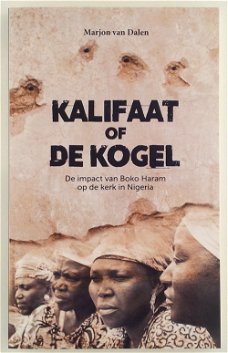 Dalen, Marjon van - Kalifaat of de kogel