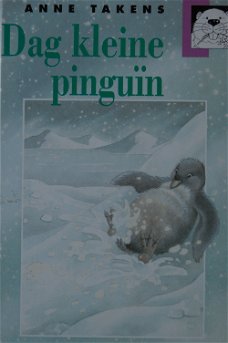 Anne Takens: Dag kleine pinguïn