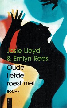 Josie Lloyd & Emlyn Rees = Oude liefde roest niet - optie 2 - 0