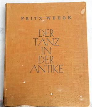 [Dans] Der Tanz in der Antike 1926 F. Weege - Oudheid - 1