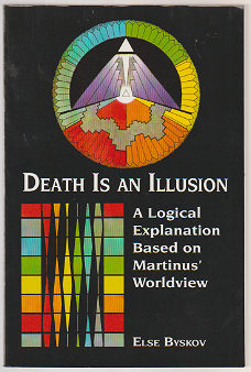 Else Byskov: Death Is An Illusion