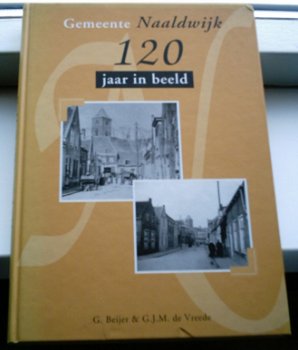Gemeente Naaldwijk 120 jaar in beeld, Beijer, 907461003x. - 0