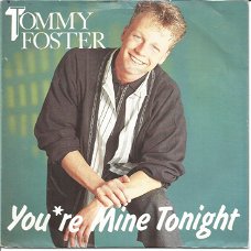 Tommy Foster  ‎– You're Mine Tonight (1986)