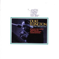 Duke Ellington And His Orchestra – "...And His Mother Called Him Bill"  (CD) Nieuw/Gesealed