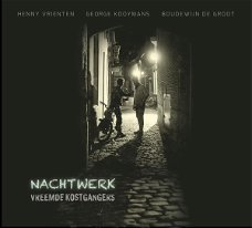 Vreemde Kostgangers, Henny Vrienten, George Kooymans, Boudewijn de Groot ‎– Nachtwerk  