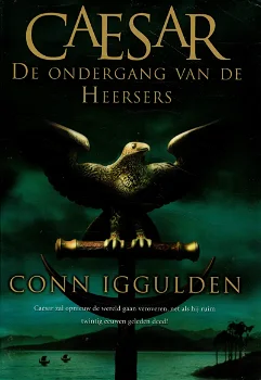 Conn Iggulden = Caesar 2 - De ondergang van de heersers -hardcover - 0