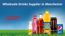 Wholesale Drinks Supplier in Manchester