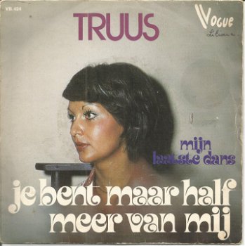 Truus ‎– Je bent maar half meer van mij (1975) - 0
