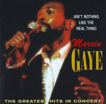 Marvin Gaye ‎– Ain't Nothing Like The Real Thing The Greatest Hits In Concert (CD) Nieuw/Gesealed - 0