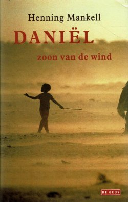 Henning Mankell = Daniel, zoon van de wind