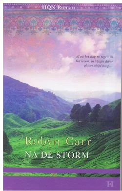 Robyn Carr = Na de storm - Virgin River- HQN 9