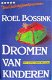 Roel Bossink - Dromen Van Kinderen - 0 - Thumbnail