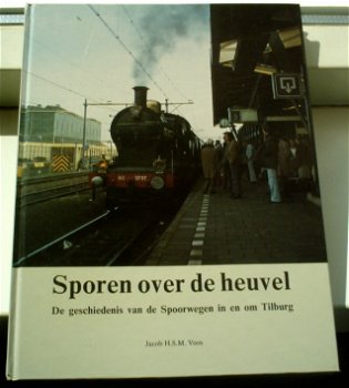 Spoorwegen in en om Tilburg, Jacob H.S.M. Veen, 1988. - 0