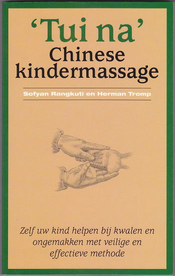 Sofyan Rangkuti, H. Tromp: Tui na - Chinese kindermassage - nr. 1