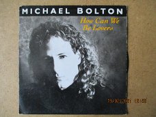 a0780 michael bolton - how can we be lovers
