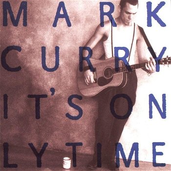 Mark Curry – It's Only Time (CD) - 0