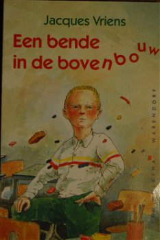 Jacques Vriens: Een bende in de bovenbouw - 0