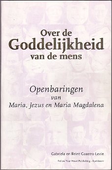 Gabriela, Reint Gaastra-Levin: Over de Goddelijkheid van de mens