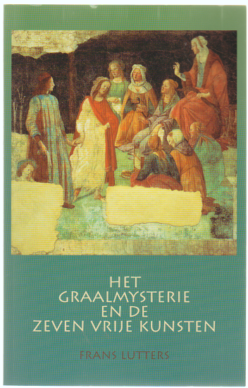 Frans Lutters: Het graalmysterie en de zeven vrije kunsten - nr. 1