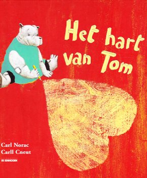 HET HART VAN TOM - Carl Norac - 0
