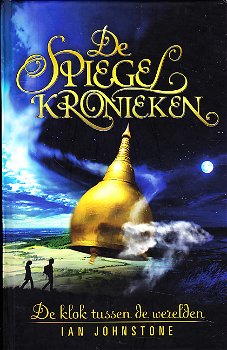 DE SPIEGELKRONIEKEN, DE KLOK TUSSEN DE WERELDEN - Ian Johnstone - 0