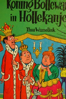 Thea Wamelink: Koning Bollewang in Hollekanje