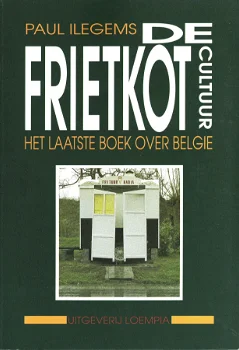 De frietkotcultuur, het laatste boek over Belgie - 0