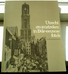 Utrecht en omstreken in 19de-eeuwse foto's, 9060122577.