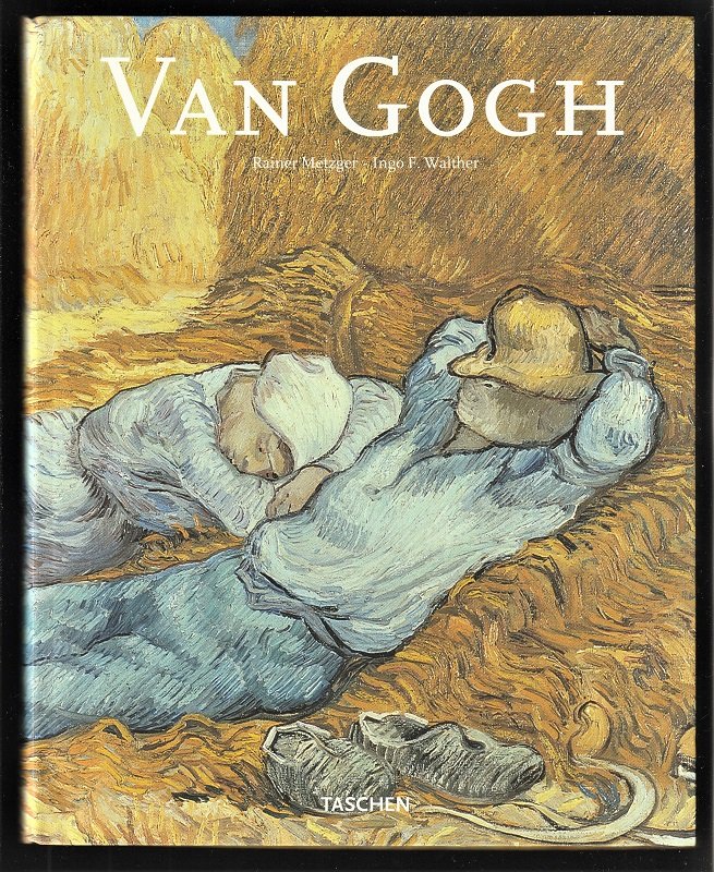 VAN GOGH 1853 - 1890 door Rainer Metzger. Uitg. Taschen - nr. 1