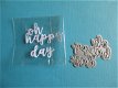 Snij / embossing mal oh happy day - 0 - Thumbnail