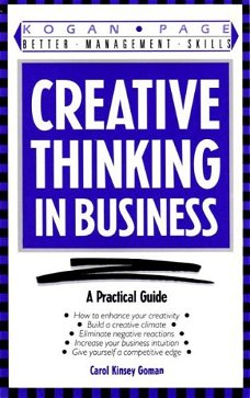 Carol Kinsey Goman  -  Creative Thinking In Business (Engelstalig) Nieuw