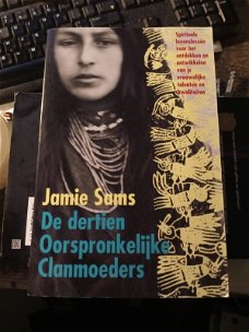 De dertien oorspronkelijke clanmoeders, Jamie Sams.